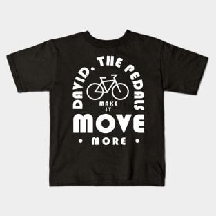 David The Pedals Make It Move More Kids T-Shirt